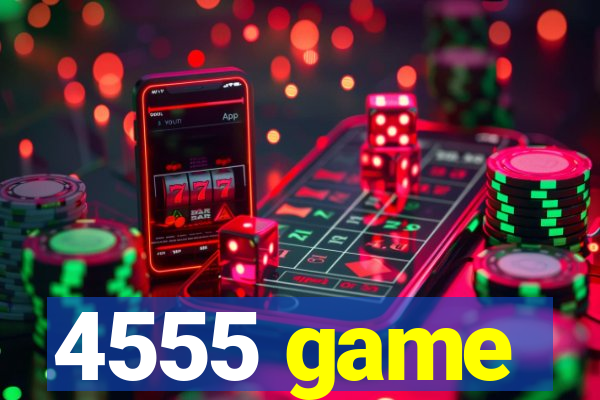 4555 game